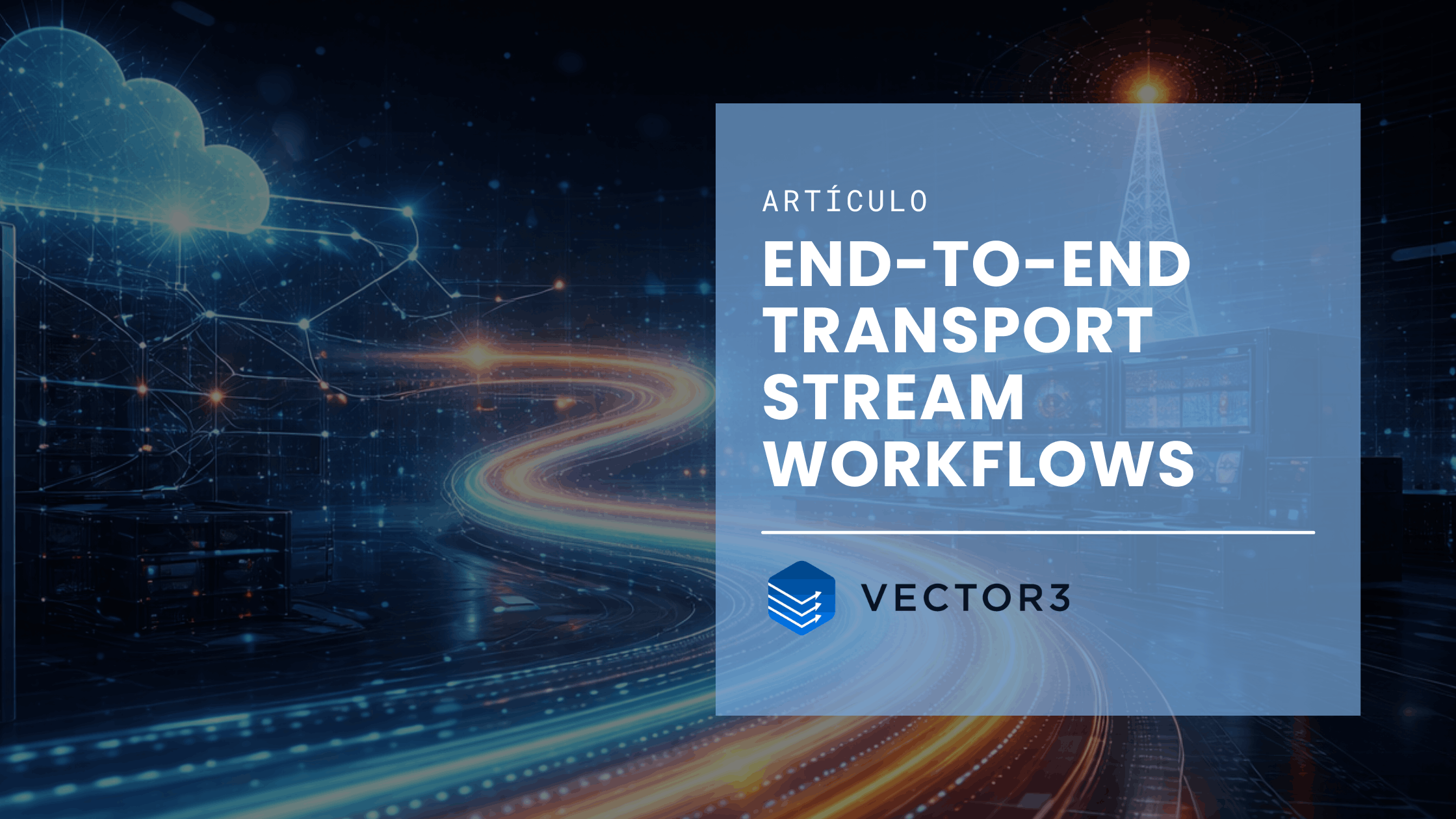 End-to-end Transport Stream workflows ES